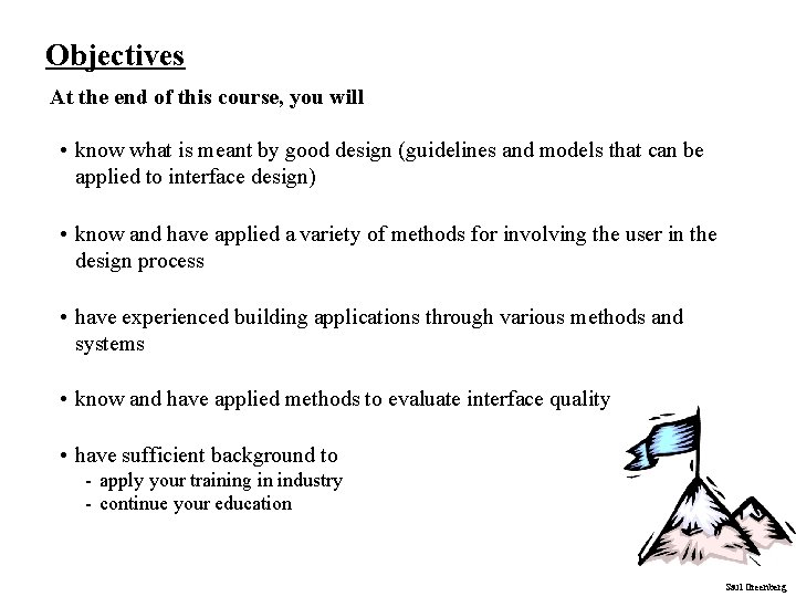 Objectives At the end of this course, you will • know what is meant Objectives At the end of this course, you will • know what is meant