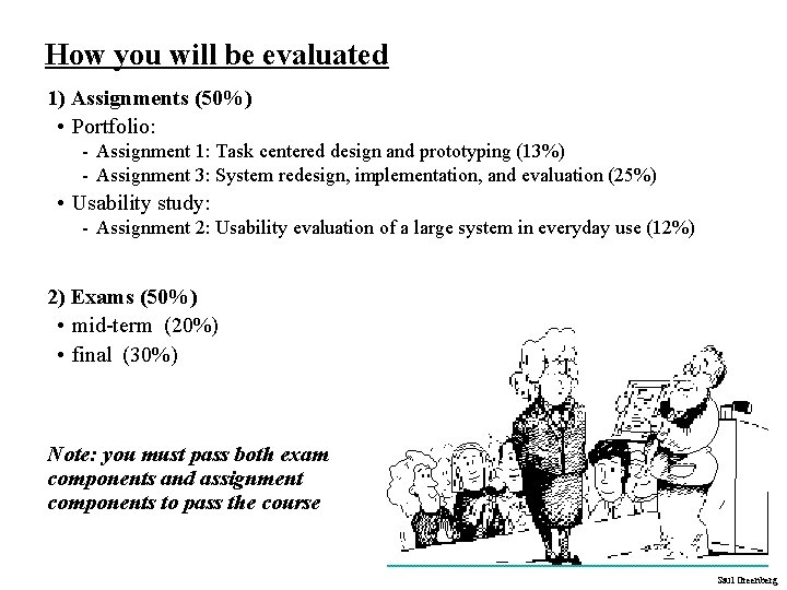 How you will be evaluated 1) Assignments (50%) • Portfolio: - Assignment 1: Task How you will be evaluated 1) Assignments (50%) • Portfolio: - Assignment 1: Task