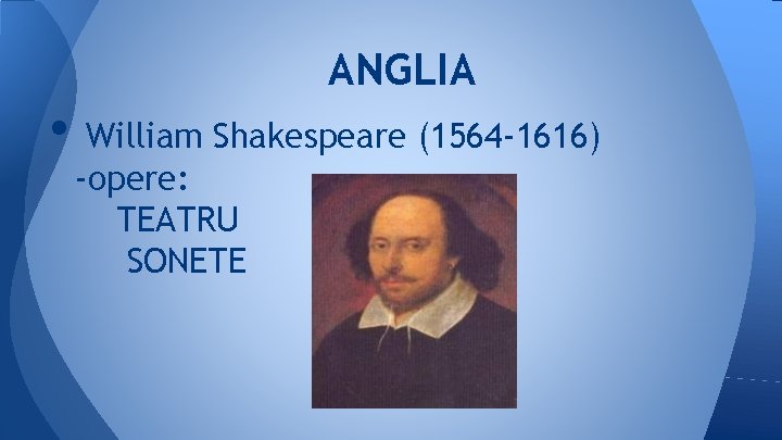 ANGLIA • William Shakespeare (1564 -1616) -opere: TEATRU SONETE 