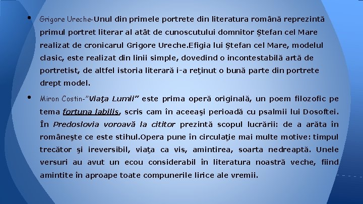  • Grigore Ureche-Unul din primele portrete din literatura română reprezintă primul portret literar