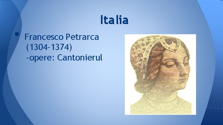  • Francesco Petrarca Italia (1304 -1374) -opere: Cantonierul 