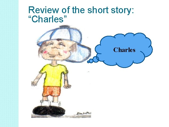 Review of the short story: “Charles” Charles 