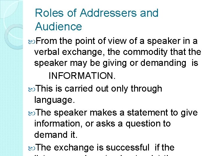 Roles of Addressers and Audience From the point of view of a speaker in