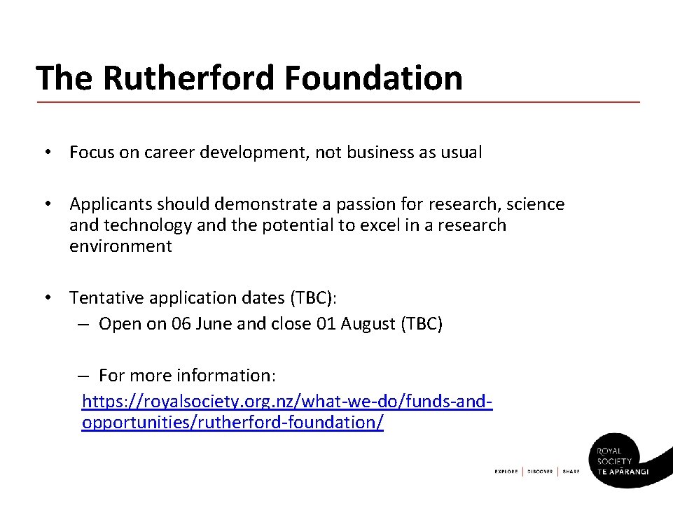 The Rutherford Foundation • Focus on career development, not business as usual • Applicants