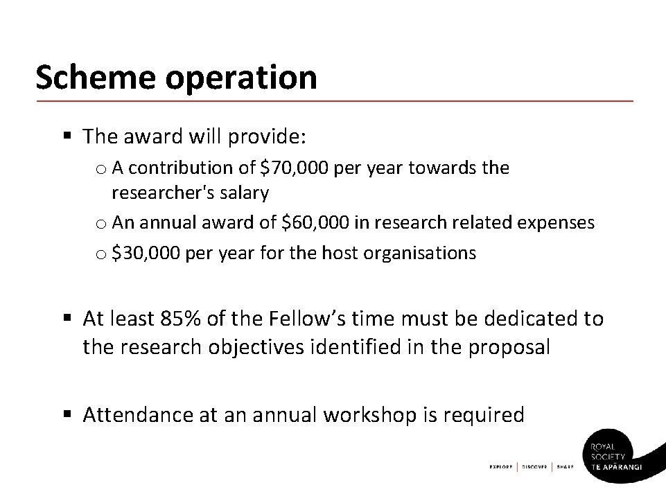 Scheme operation § The award will provide: o A contribution of $70, 000 per