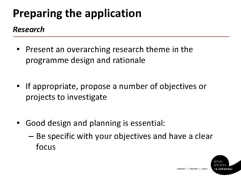 Preparing the application Research • Present an overarching research theme in the programme design