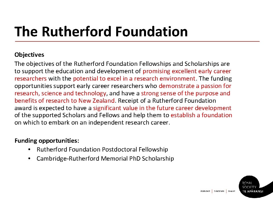 The Rutherford Foundation Objectives The objectives of the Rutherford Foundation Fellowships and Scholarships are