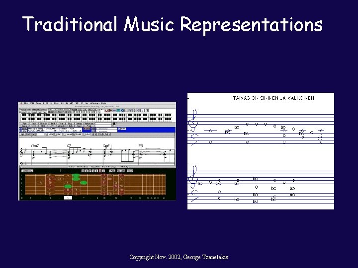 Traditional Music Representations Copyright Nov. 2002, George Tzanetakis 