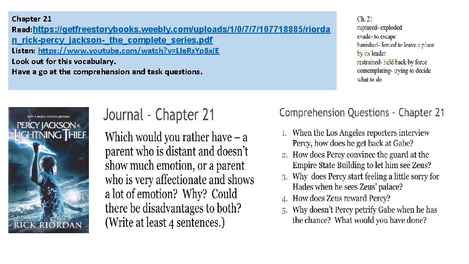 Chapter 21 Read: https: //getfreestorybooks. weebly. com/uploads/1/0/7/7/107718885/riorda n_rick-percy_jackson-_the_complete_series. pdf Listen: https: //www. youtube. com/watch?