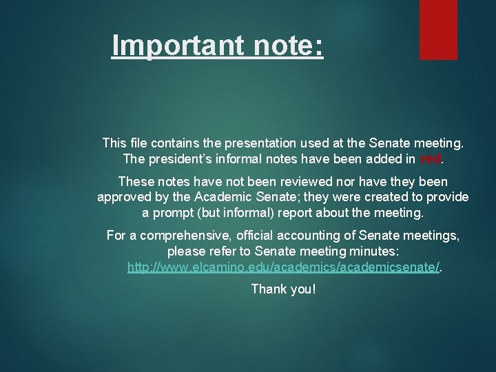 Important note: This file contains the presentation used at the Senate meeting. The president’s