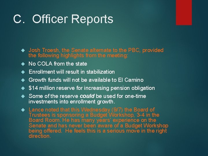 C. Officer Reports Josh Troesh, the Senate alternate to the PBC, provided the following