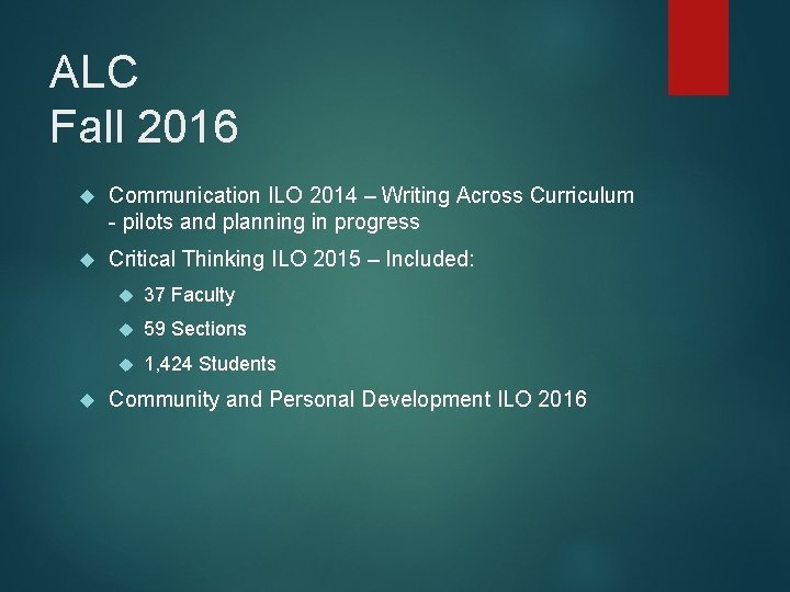 ALC Fall 2016 Communication ILO 2014 – Writing Across Curriculum - pilots and planning
