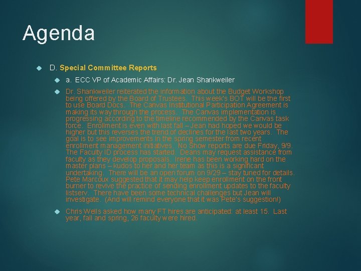 Agenda D. Special Committee Reports a. ECC VP of Academic Affairs: Dr. Jean Shankweiler