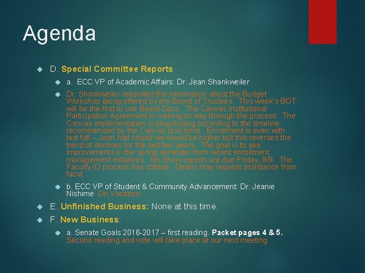 Agenda D. Special Committee Reports a. ECC VP of Academic Affairs: Dr. Jean Shankweiler