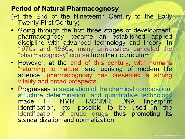 Period of Natural Pharmacognosy (At the End of the Nineteenth Century to the Early