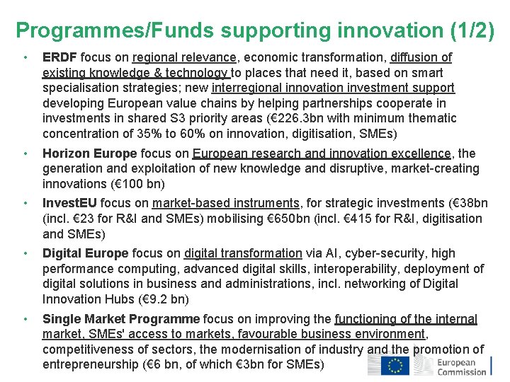 Programmes/Funds supporting innovation (1/2) • ERDF focus on regional relevance, economic transformation, diffusion of Programmes/Funds supporting innovation (1/2) • ERDF focus on regional relevance, economic transformation, diffusion of