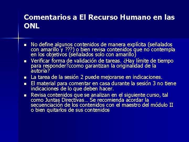 Comentarios a El Recurso Humano en las ONL n n n No define algunos