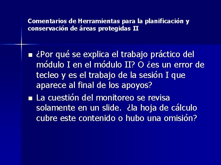 Comentarios de Herramientas para la planificación y conservación de áreas protegidas II n n