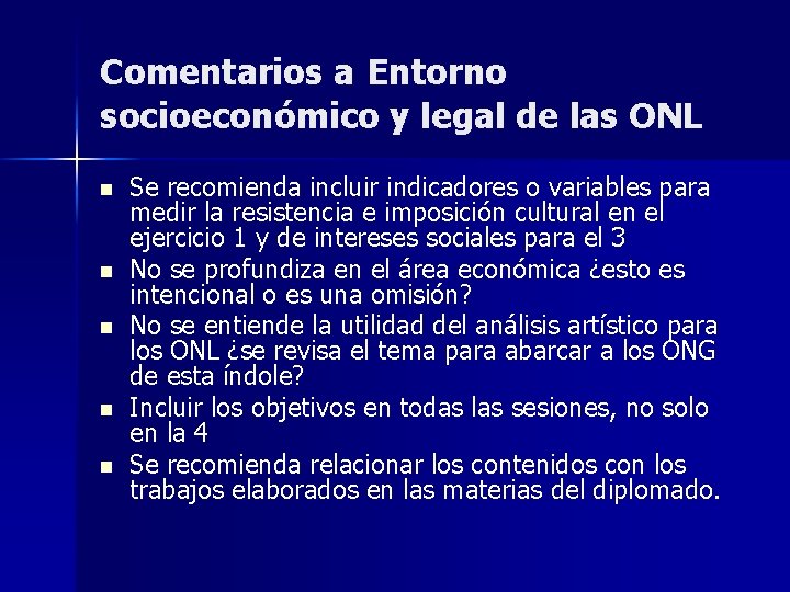 Comentarios a Entorno socioeconómico y legal de las ONL n n n Se recomienda