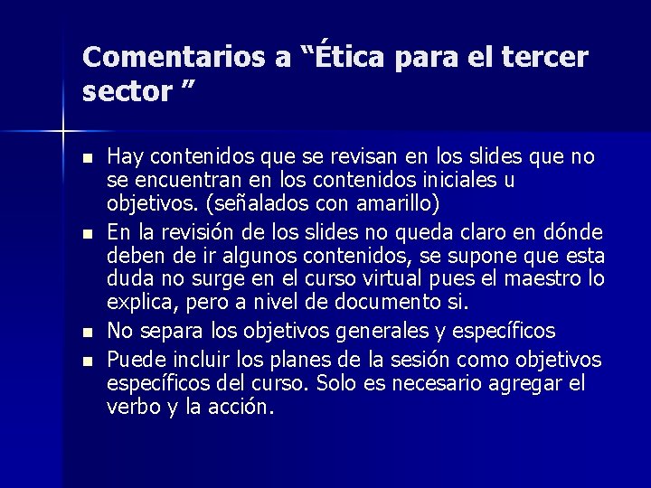 Comentarios a “Ética para el tercer sector ” n n Hay contenidos que se