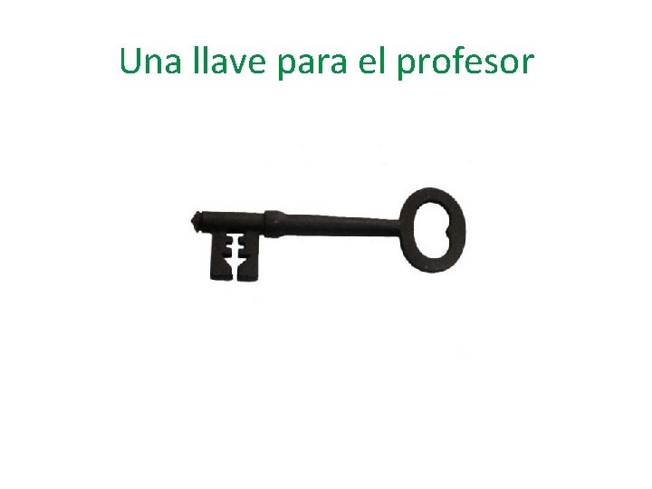 Una llave para el profesor 