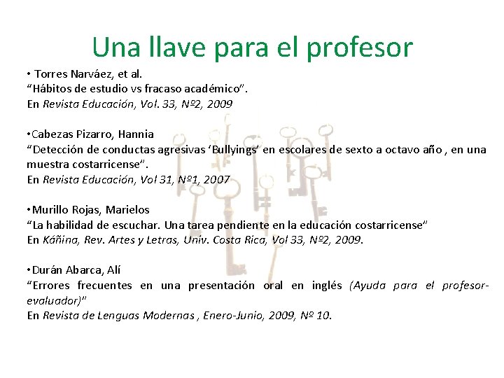 Una llave para el profesor • Torres Narváez, et al. “Hábitos de estudio vs