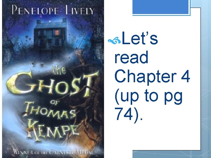 Let’s read Chapter 4 (up to pg 74). Let’s read Chapter 4 (up to pg 74).