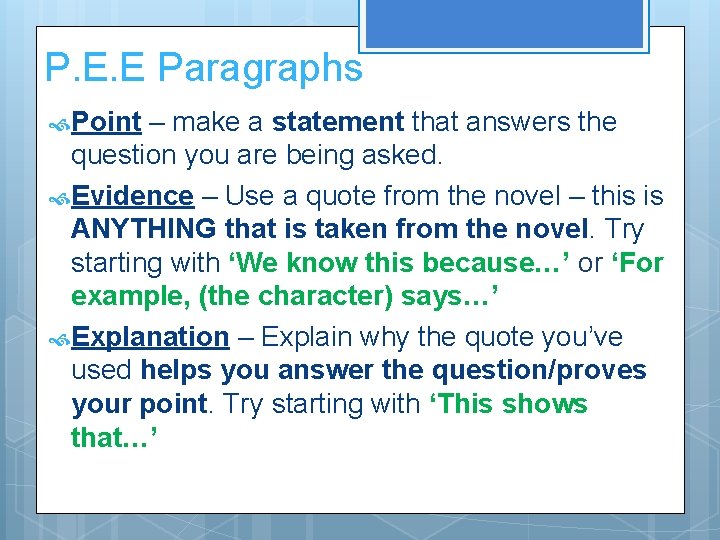 P. E. E Paragraphs Point – make a statement that answers the question you P. E. E Paragraphs Point – make a statement that answers the question you