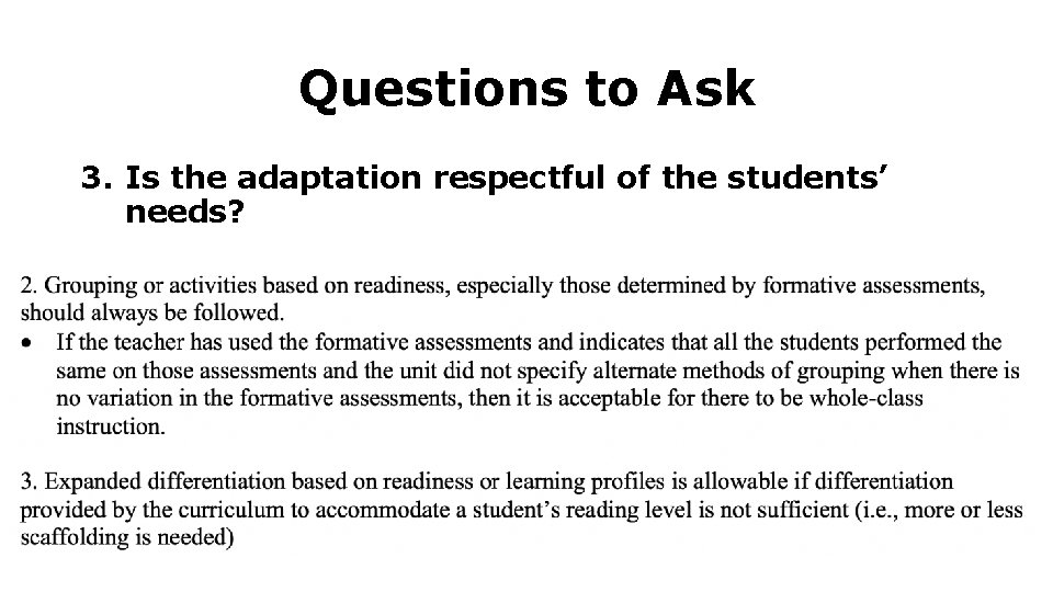 Questions to Ask 3. Is the adaptation respectful of the students’ needs? 