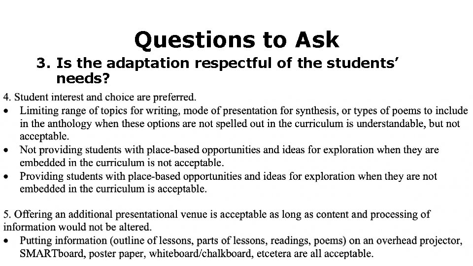 Questions to Ask 3. Is the adaptation respectful of the students’ needs? 