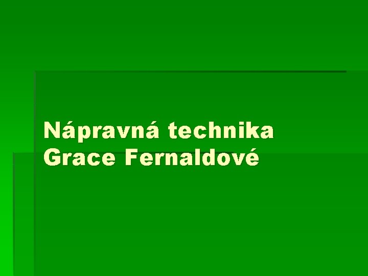 Nápravná technika Grace Fernaldové 