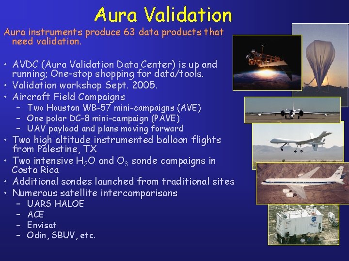 Aura Validation Aura instruments produce 63 data products that need validation. • AVDC (Aura Aura Validation Aura instruments produce 63 data products that need validation. • AVDC (Aura