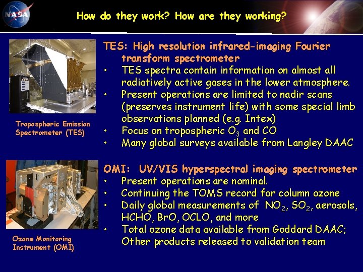 How do they work? How are they working? Tropospheric Emission Spectrometer (TES) Ozone Monitoring How do they work? How are they working? Tropospheric Emission Spectrometer (TES) Ozone Monitoring