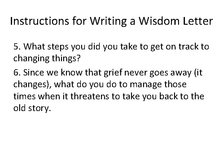 Instructions for Writing a Wisdom Letter 5. What steps you did you take to