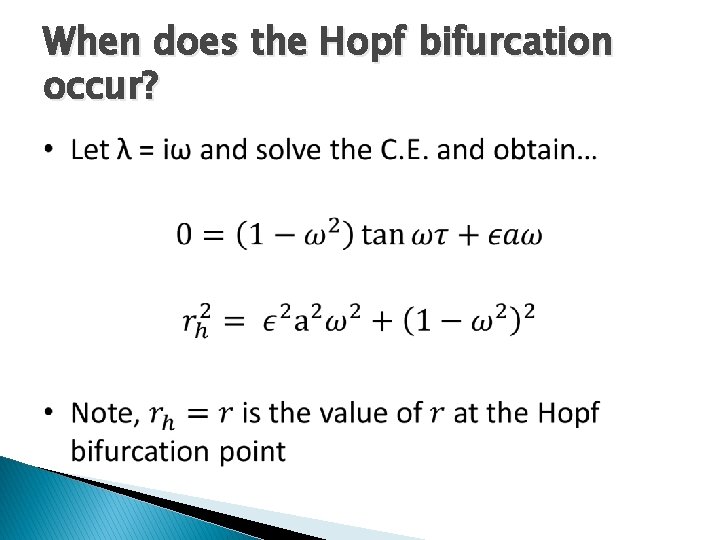When does the Hopf bifurcation occur? 