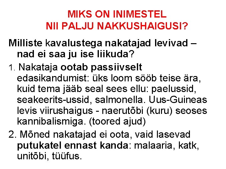 MIKS ON INIMESTEL NII PALJU NAKKUSHAIGUSI? Milliste kavalustega nakatajad levivad – nad ei saa