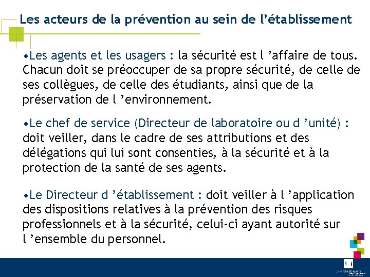 Les acteurs de la prévention au sein de l’établissement • Les agents et les