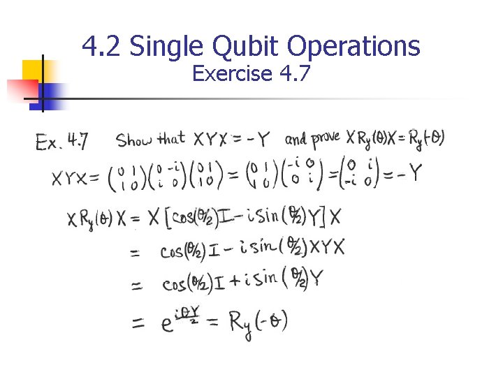 4. 2 Single Qubit Operations Exercise 4. 7 