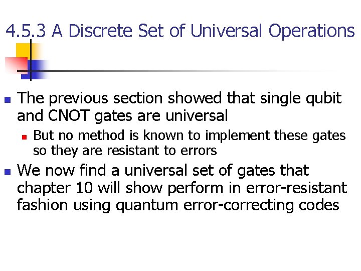 4. 5. 3 A Discrete Set of Universal Operations n The previous section showed