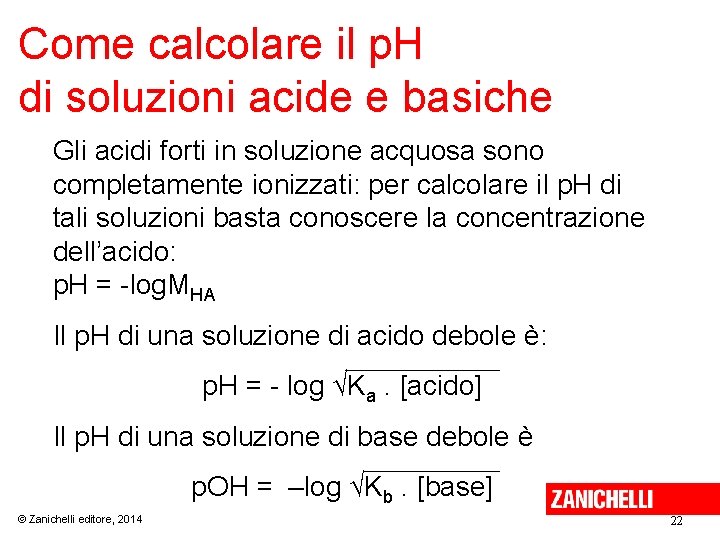 Come calcolare il p. H di soluzioni acide e basiche Gli acidi forti in