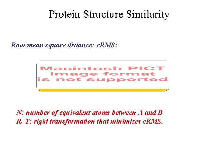 Protein Structure Similarity Root mean square distance: c. RMS: N: number of equivalent atoms