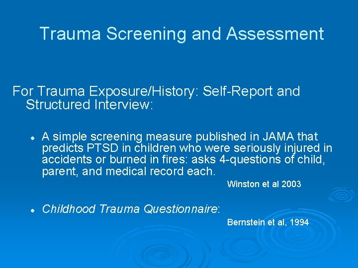 Trauma Screening and Assessment For Trauma Exposure/History: Self-Report and Structured Interview: l A simple