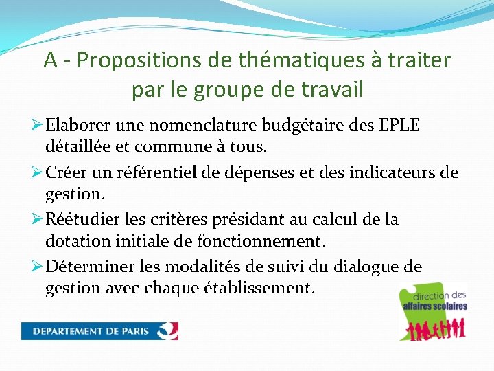 A - Propositions de thématiques à traiter par le groupe de travail Ø Elaborer