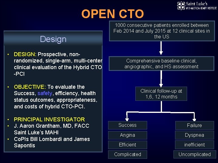 OPEN CTO Design • DESIGN: Prospective, nonrandomized, single-arm, multi-center clinical evaluation of the Hybrid