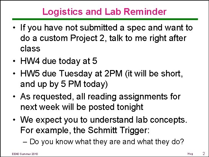 Logistics and Lab Reminder • If you have not submitted a spec and want