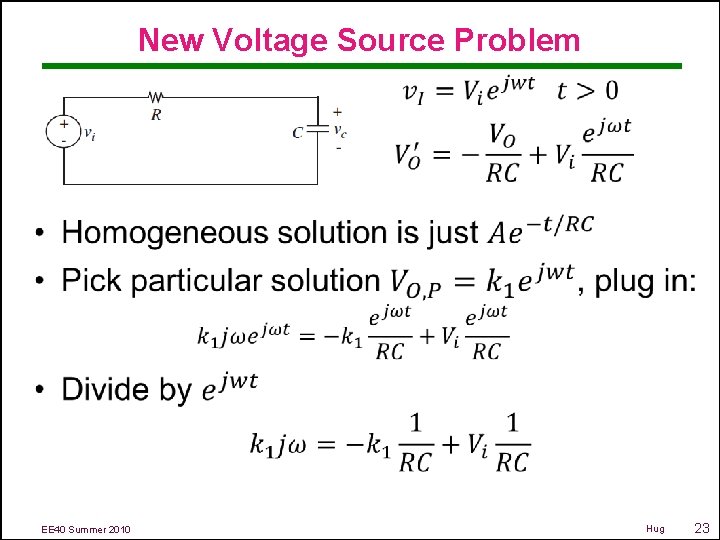 New Voltage Source Problem • EE 40 Summer 2010 Hug 23 