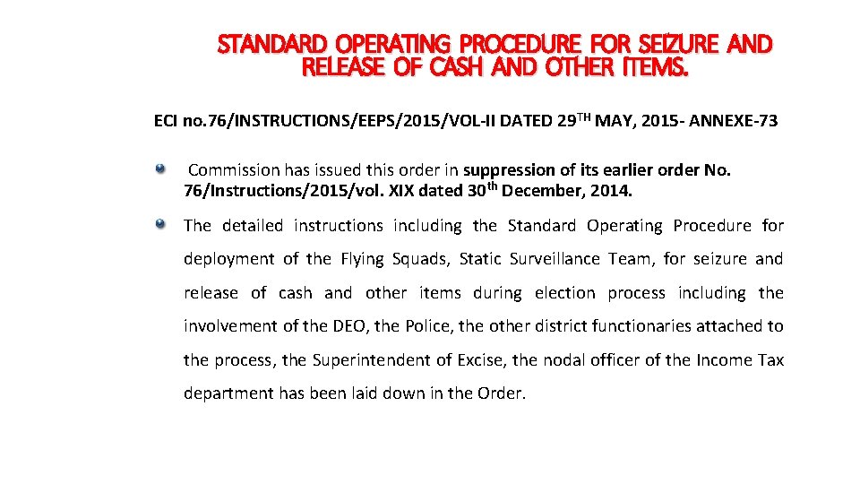 STANDARD OPERATING PROCEDURE FOR SEIZURE AND RELEASE OF CASH AND OTHER ITEMS. ECI no.