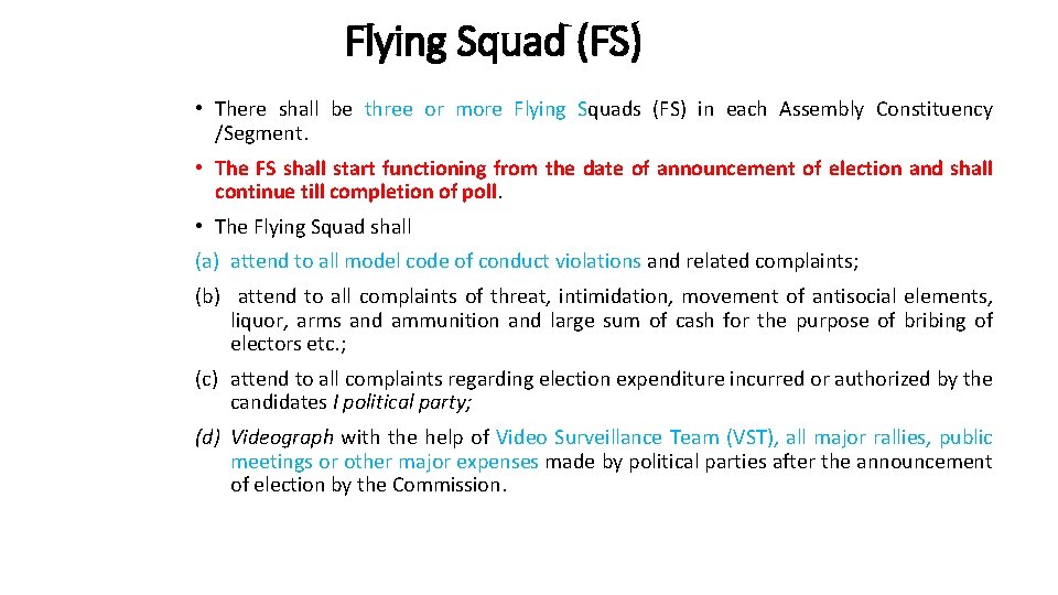 Flying Squad (FS) • There shall be three or more Flying Squads (FS) in Flying Squad (FS) • There shall be three or more Flying Squads (FS) in