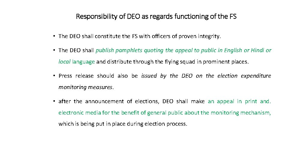 Responsibility of DEO as regards functioning of the FS • The DEO shall constitute