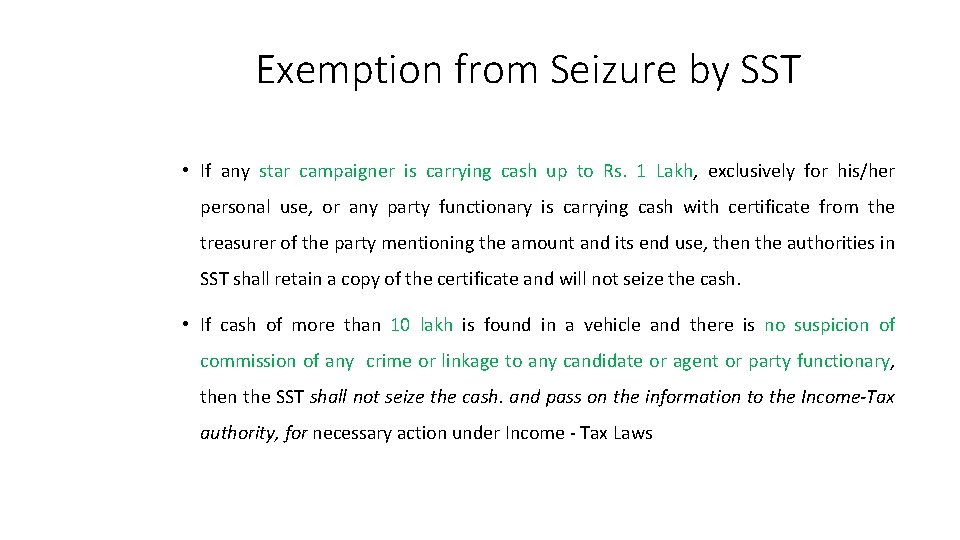 Exemption from Seizure by SST • If any star campaigner is carrying cash up